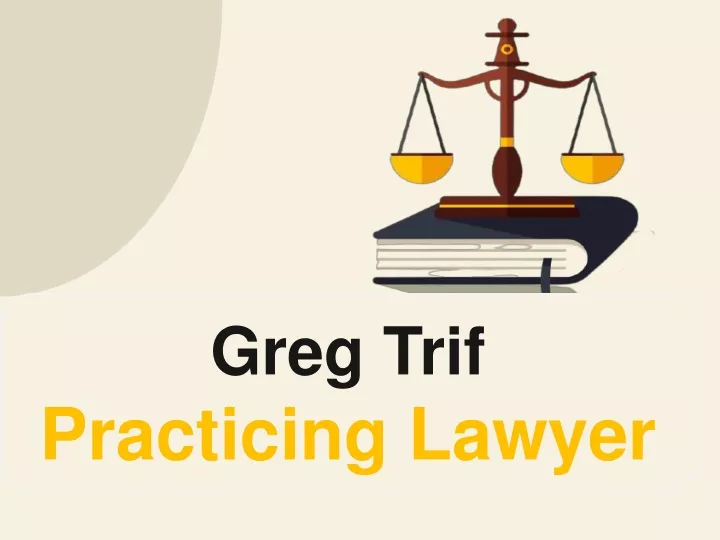 greg trif practicing lawyer