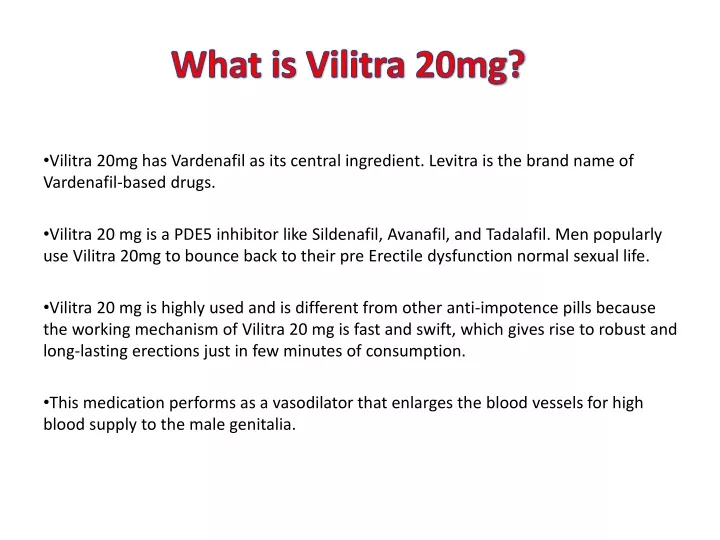 vilitra 20mg has vardenafil as its central