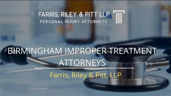 birmingham improper treatment attorneys farris
