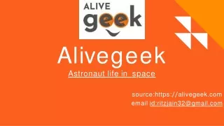 Alivegeek Astronaut life in space-converted