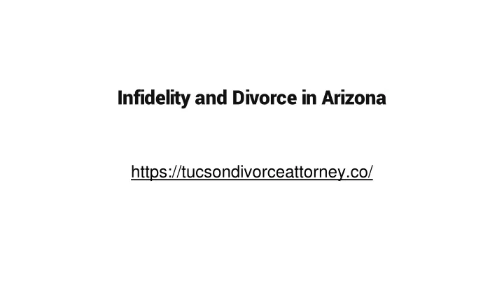 infidelity and divorce in arizona