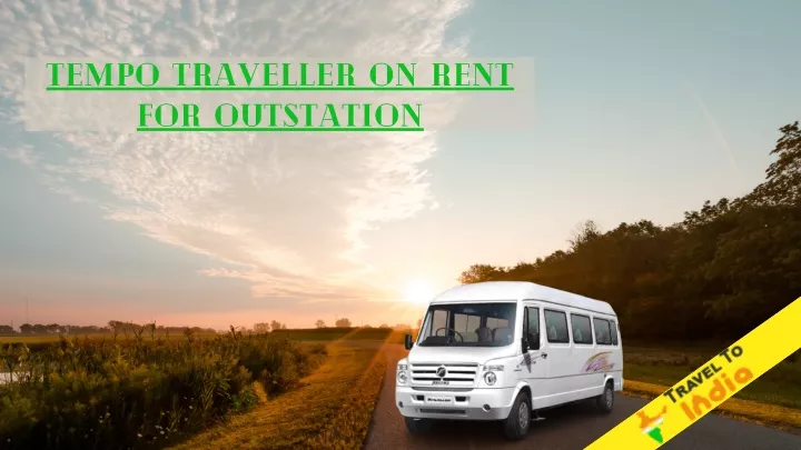 tempo traveller on rent for outstation