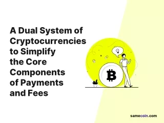 a dual system of cryptocurrencies to simplify