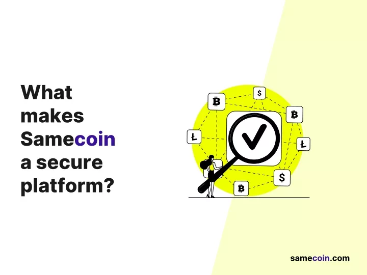 what makes samecoin a secure platform