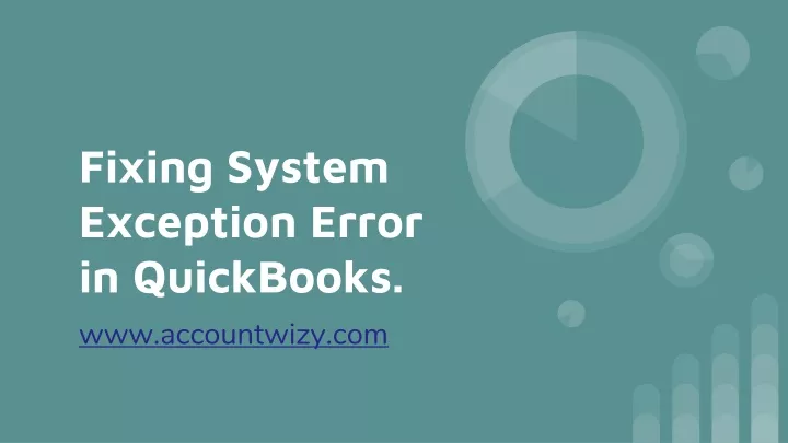 fixing system exception error in quickbooks