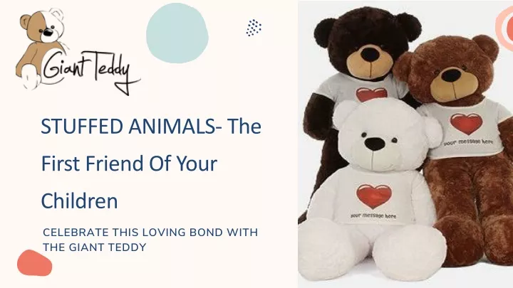 stuffed animals the first friend of your children