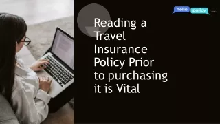 Reading a Travel Insurance Policy Prior to purchasing it is Vital