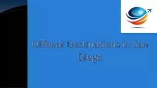 Offbeat Destinations in San Diego