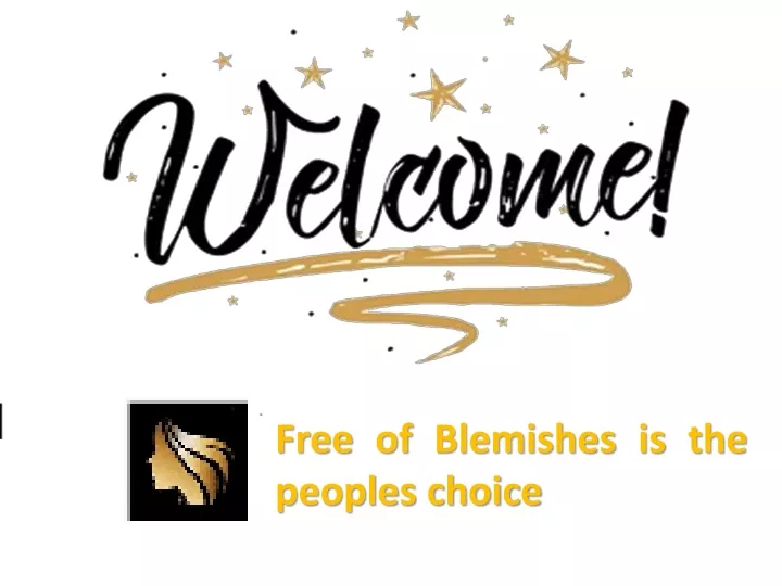free of blemishes is the peoples choice