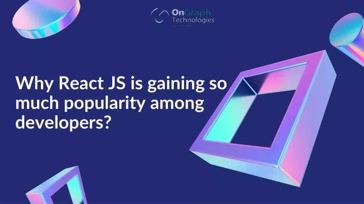 why react js is gaining so much popularity among developers