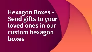 Hexa boxes