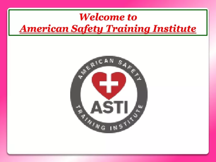 welcome to american safety training institute