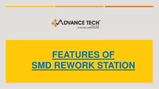 features of smd rework station