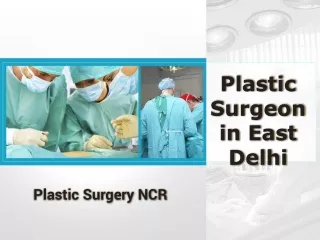 Plastic Surgeon in East Delhi - Dr Pradeep