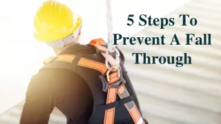 5 Steps To Prevent A Fall Through