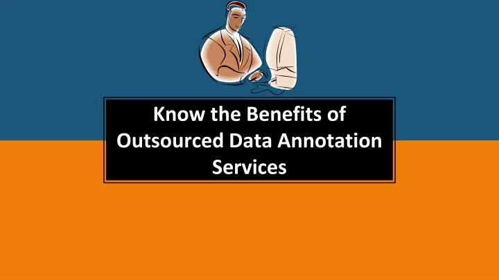 know the benefits of outsourced data annotation services