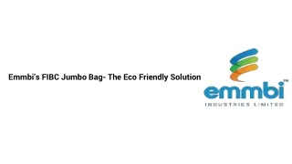 emmbi s fibc jumbo bag the eco friendly solution