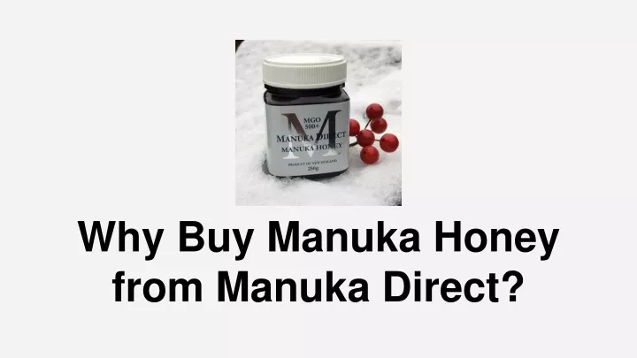 why buy manuka honey from manuka direct