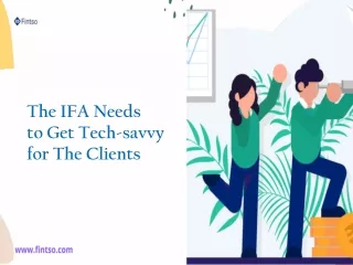 The IFA Needs to Get Tech-savvy for The Clients