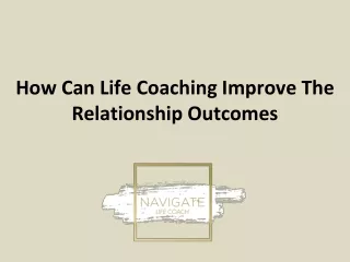 how can life coaching improve the relationship outcomes
