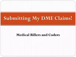 submitting my dme claims