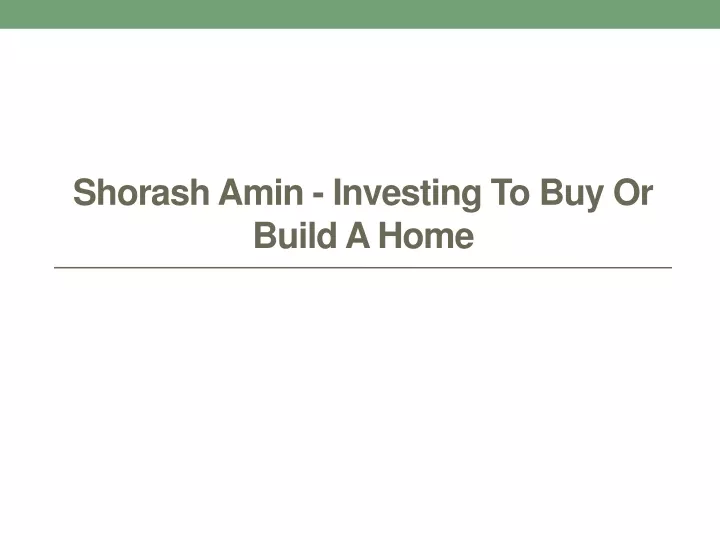 shorash amin investing to buy or build a home