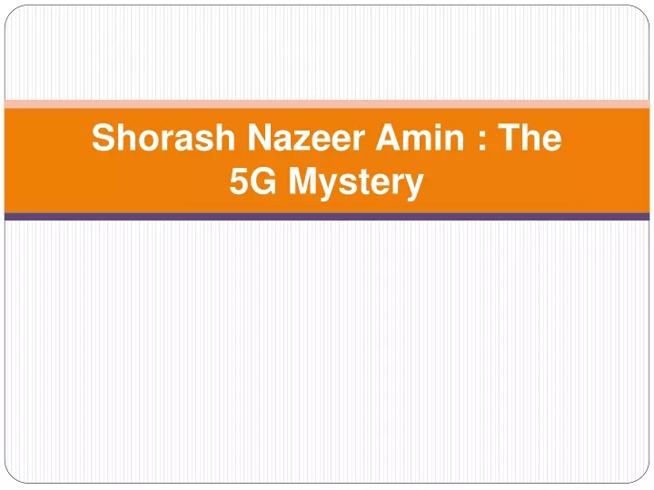 shorash nazeer amin the 5g mystery