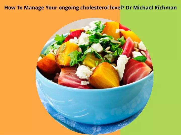 how to manage your ongoing cholesterol level