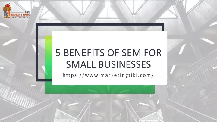 5 benefits of sem for small businesses