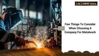 Few Things To Consider When Choosing A Company For Metalwork