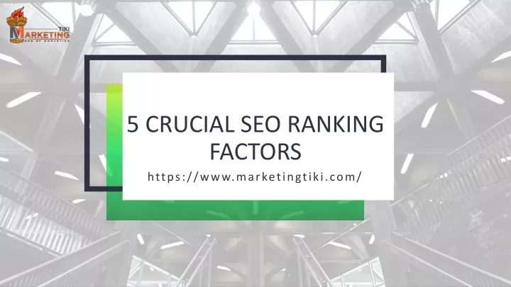5 crucial seo ranking factors