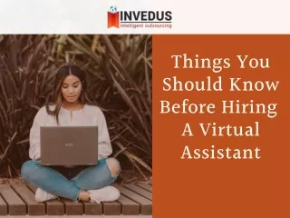 Things You Should Know Before Hiring A Virtual Assistant - Invedus