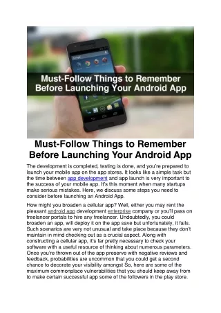 must follow things to remember before launching