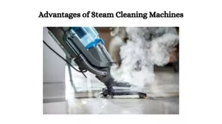 Advantages of Steam Cleaning Machines..