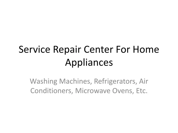 service repair center for home appliances