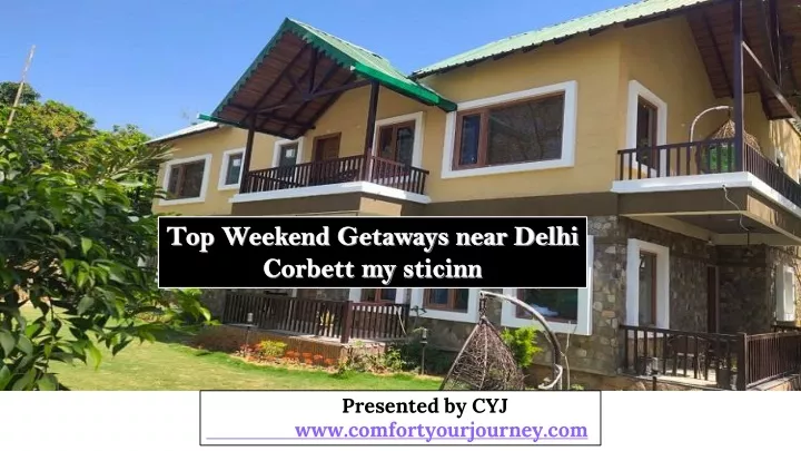 top weekend getaways near delhi corbett my sticinn