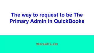 The way to request to be The Primary Admin in QuickBooks