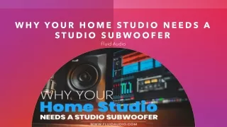 why your home studio needs a studio subwoofer