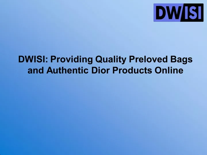 dwisi providing quality preloved bags