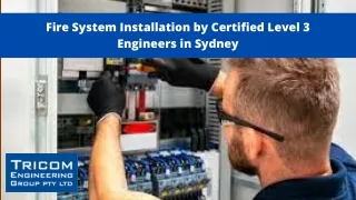 Fire System Installation by Certified Level 3 Engineers in Sydney