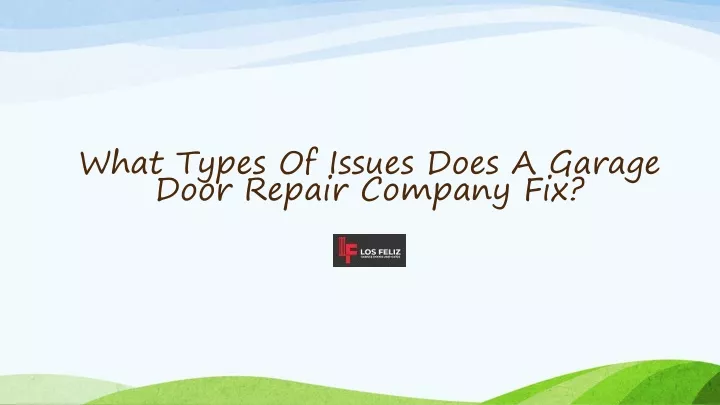 what types of issues does a garage door repair