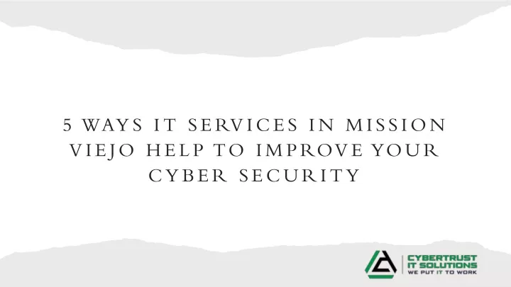 5 ways it services in mission viejo help to improve your cyber security