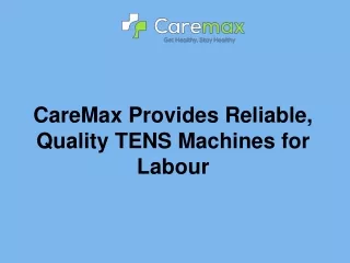 CareMax Provides Reliable, Quality TENS Machines for Labour
