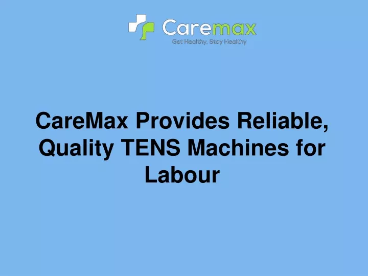 caremax provides reliable quality tens machines