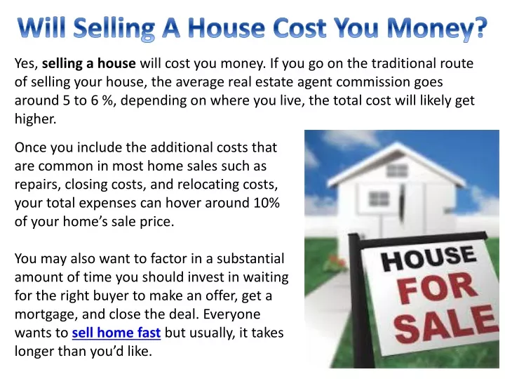 will selling a house cost you money