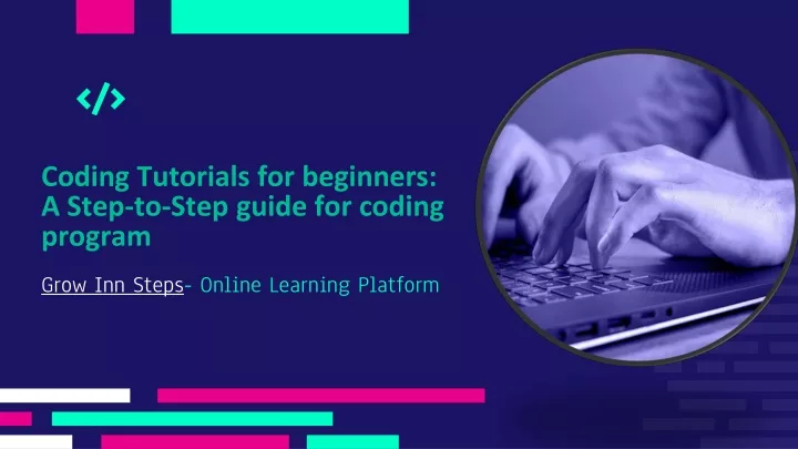 coding tutorials for beginners a step to step guide for coding program