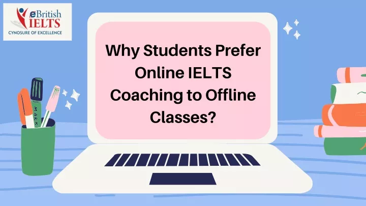 why students prefer online ielts coaching