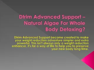 Dtrim Advanced Support Summary