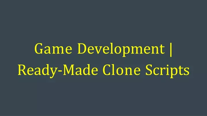 game development ready made clone scripts