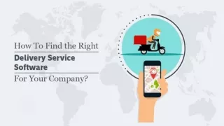 How To Find The Right Delivery Service Software For Your Company?